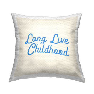 Long Live Childhood Phrase Outdoor Printed Pillow by Daphne Polselli