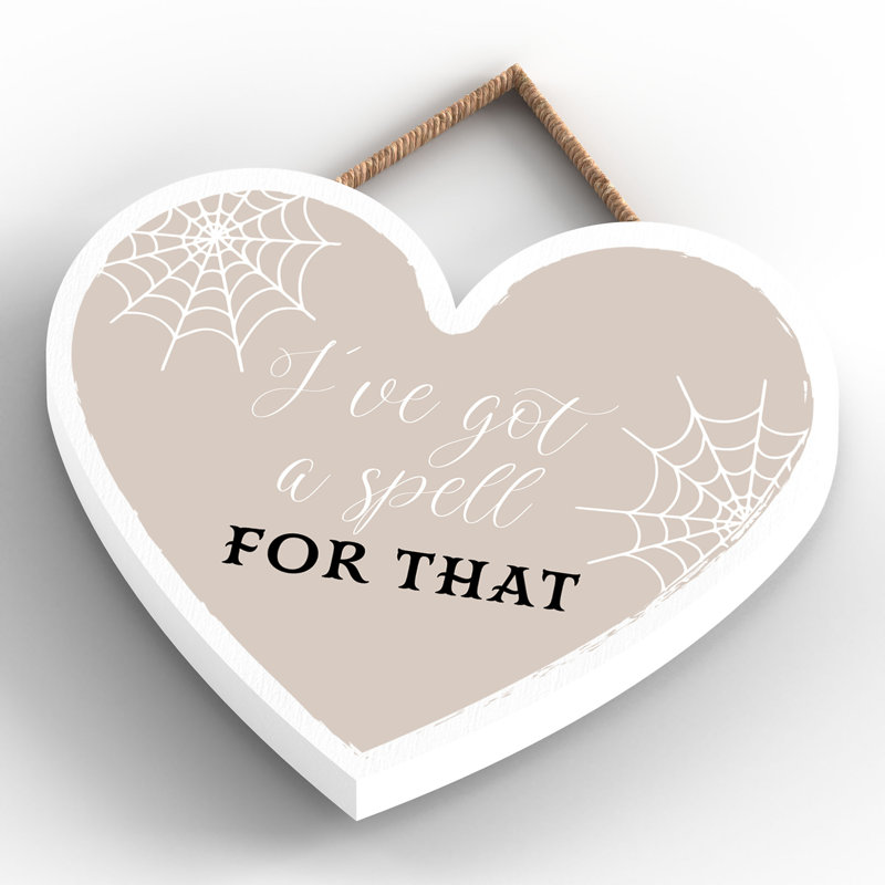 I've Got a Spell for That Wooden Heart Plaque, 10cm H x 9cm W x 0.5cm D