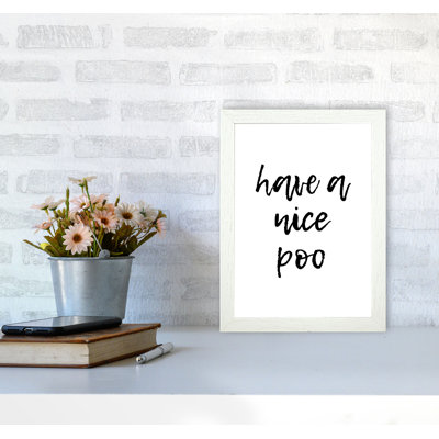 Have A Nice Poo - Print