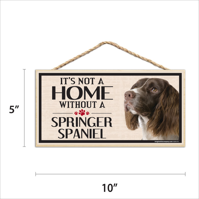 Ce n'est pas une maison sans notre panneau Springer Spaniel