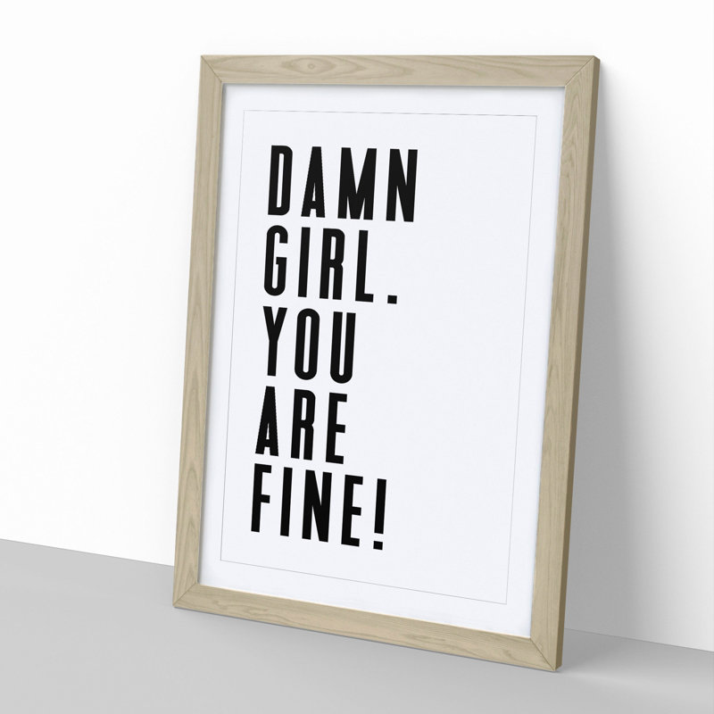 You Are Fine - Picture Frame Typography, Oak, 65cm H x 48cm W x 2cm D