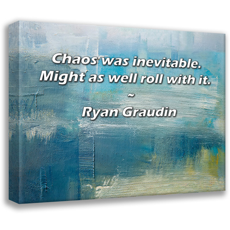 Toile tendue Astoria Grand Gallery par Ryan Graudin: «Le chaos était inévitable. Peut aussi rouler avec, H 28 po x l 40 po