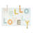 Hello Lovely 20" x 32"