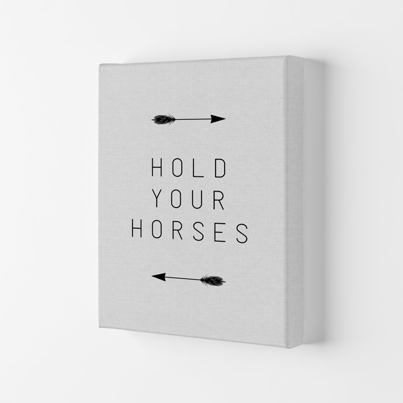 Hold Your Horses Arrow - Print, Wrapped Canvas, 42cm H x 29.7cm W x 4cm D