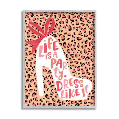 «Life Is A Party Dress Like It», art de la giclée par Laura Watson