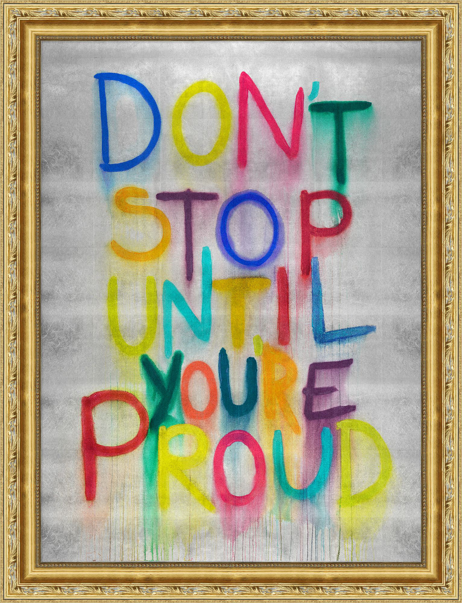 Wendover Art Group Don't Stop Until You're Proud | Wayfair