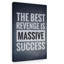 The Best Revenge Is Massive Success - Wrapped Canvas Print