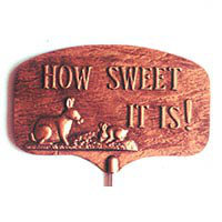 How Sweet It Is Garden Sign