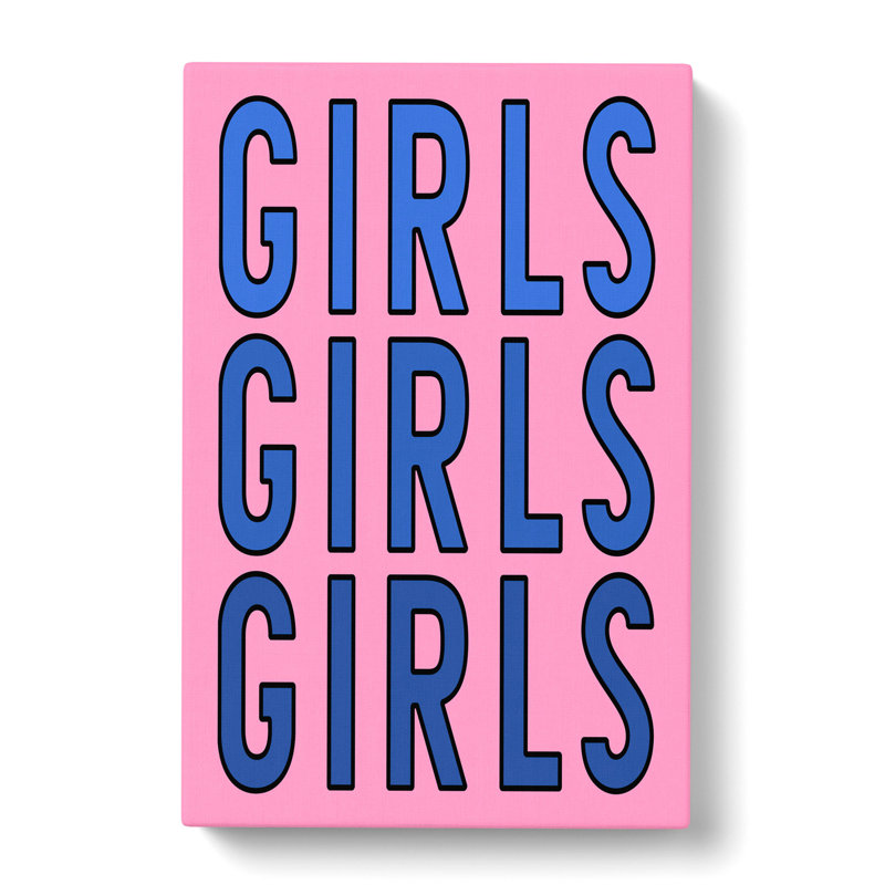 Girls Girls Girls - Wrapped Canvas, 91cm H x 60cm W x 3cm D