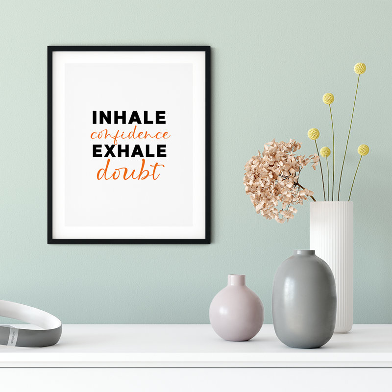«Inhale Confidence Exhale Doubt», impression d'art textuel sur papier sans cadre, H 14 po x l 11 po x P 0,01 po