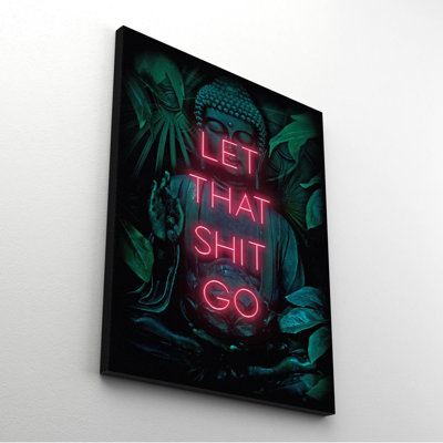 Let That Shit Go - Print on Canvas