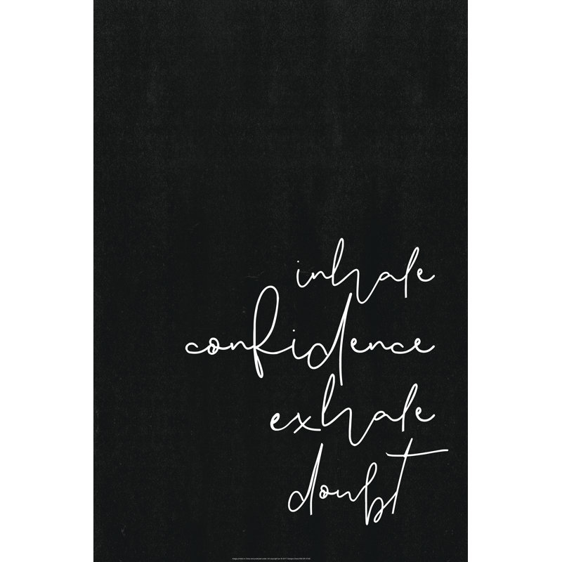 Inhale Confidence Exhale Doubt, 30cm H x 20cm W