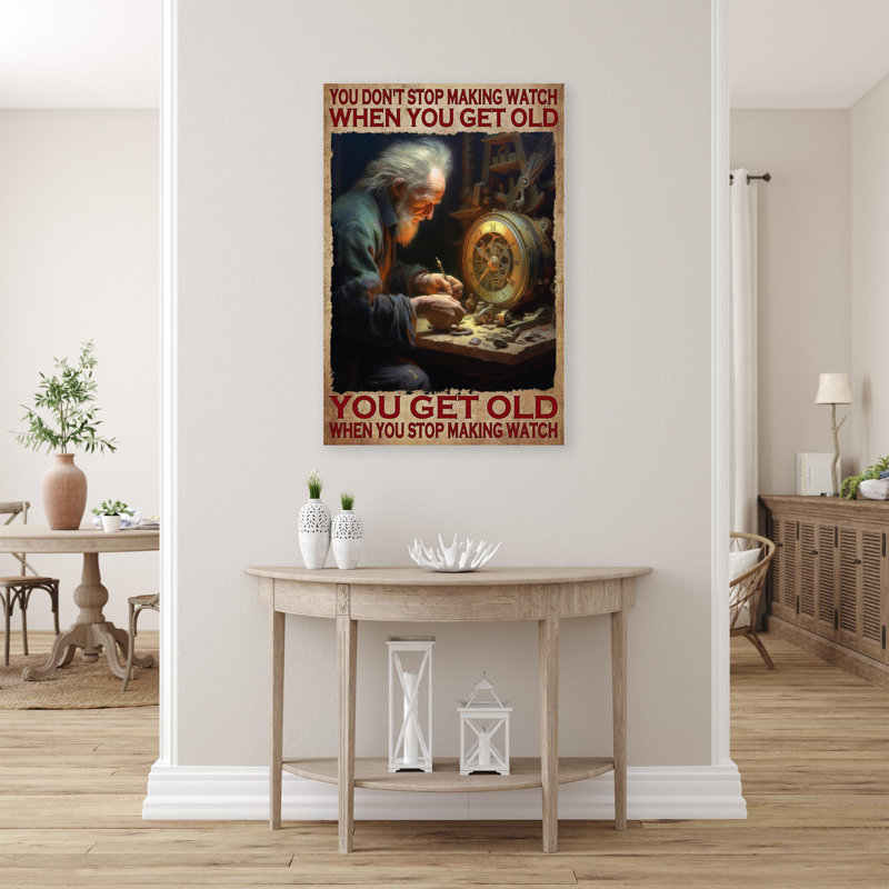 Impression sur toile You Get Old When You Stop Fabrication, H 36 po x l 24 po x P 1,25 po