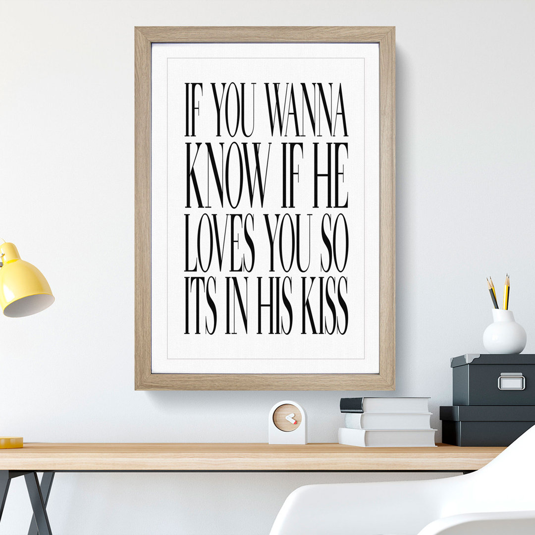 Its in His Kiss - Picture Frame Typography