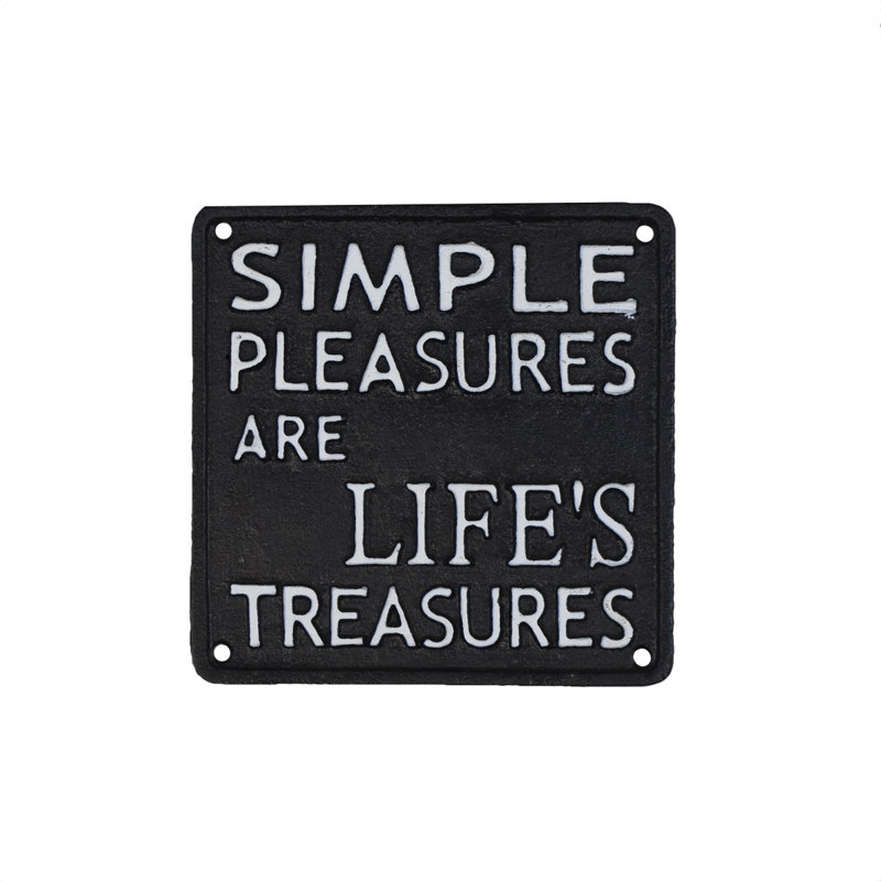 Simple Pleasures Are Life's Treasures