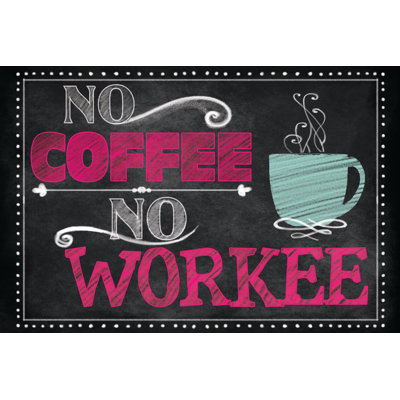 No Coffee No Workee 2 - Wrapped Canvas Art Prints