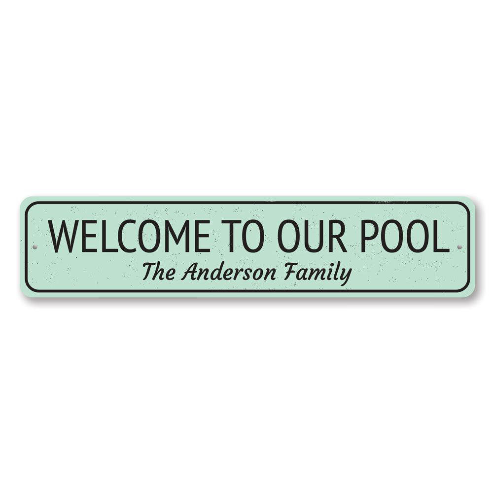 Welcome To Our Pool Custom Aluminum Sign Lizton Sign Shop, Inc