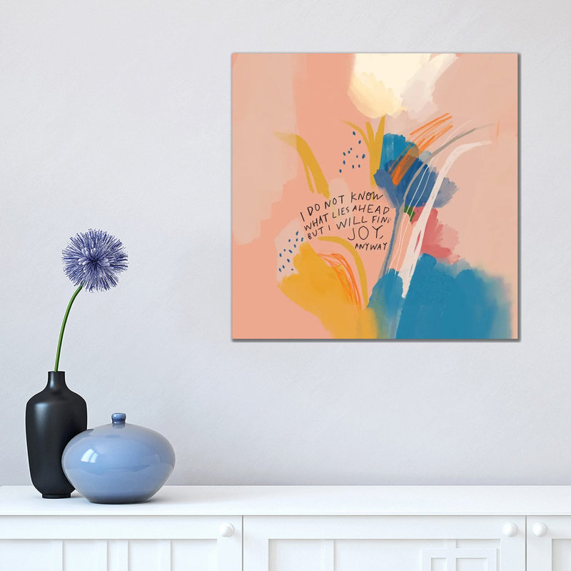 Joy Anyway by Morgan Harper Nichols - Wrapped Canvas Painting, 45.72 cm H x 45.72 cm W x 3.175 cm D