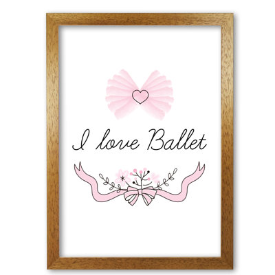 I Love Ballet - Print