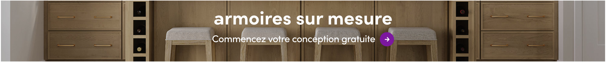 Des armoires sur mesure, commencez votre conception gratuite.