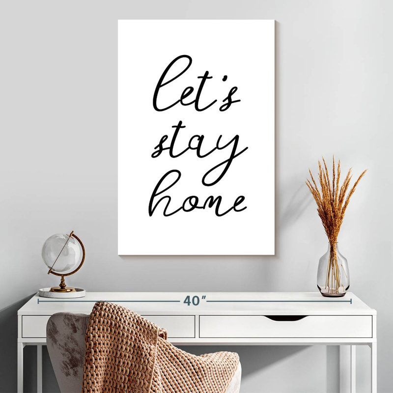 Let's Stay Home Typography, 30" H x 20" W