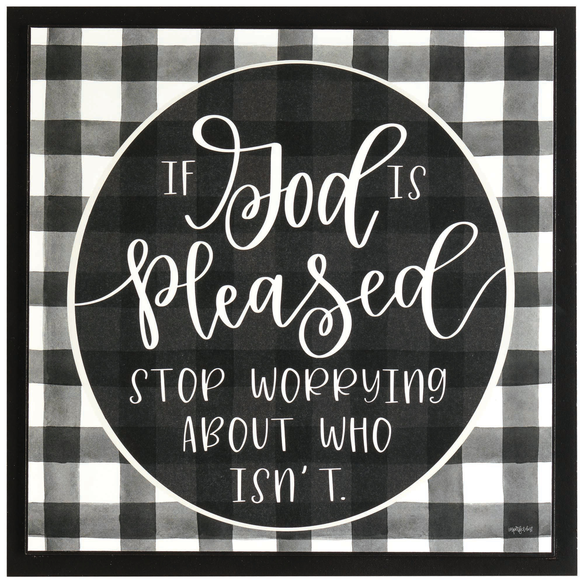 Trinx " If God Is Pleased Stop Worrying About Who Isn't " Wayfair