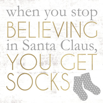 Stop Believing Get Socks - Wrapped Canvas Print