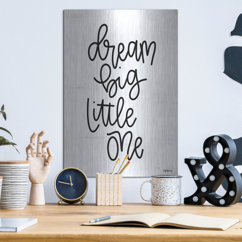 «Dream Big Little One» par Imperial Perfect, H 16 po x l 12 po
