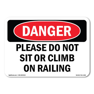 Please Do Not Sit Or Climb On Railing  Aluminum Sign 14" X 10"