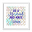 «Always be a Mermaid Be a Mermaid», art encadré-48184950-48184954