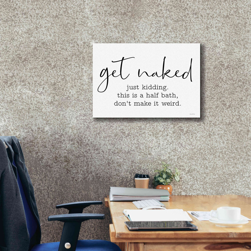 Harsukh " Get Naked " by Lettered & Lined, 18" H x 26" W x 0.75" D