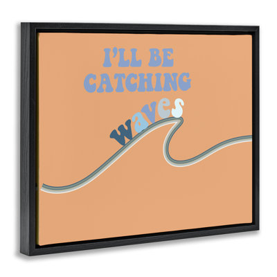 Cadre flottant rétro «I'm Be Catching Waves», design par Ashley Singleton