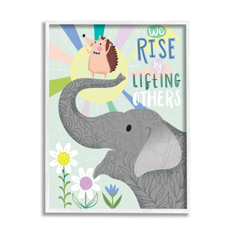 «Rise By Lifting Autres Sentiment Elephant Hedgehog Flowers», art textuel, H 14 po x l 11 po