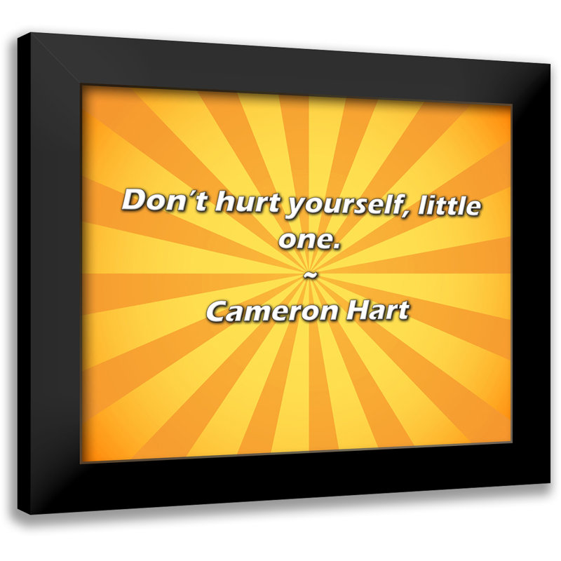 Citation de Cameron Hart: Ne vous blessez pas, petit.