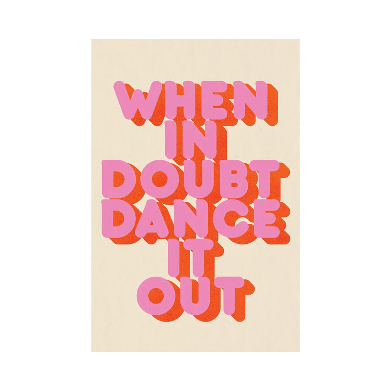 «Dance It Out» par Show Me Mars - art textuel sur toile tendue, H 12 po x l 8 po x P 0,75 po