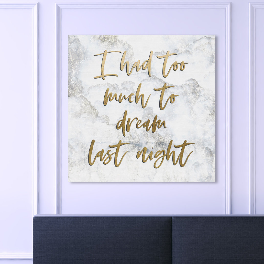 'Too Much to Dream' Typography on Wrapped Canvas