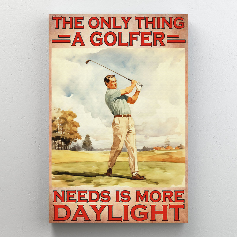 «Golf Man In Devant A Crowd - The Only Thing A Golfer Needs Is More Daylight», reproduction d'art graphique sur toile tendue 1 pièce