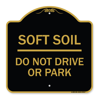 Signmission Designer Series Sign - Outdoor-Grade Soft Soil Do Not Drive Or Park | Green & White 18" X 18" Heavy-Gauge Aluminum Architectural Sign | Protect Your Business | Made In The USA