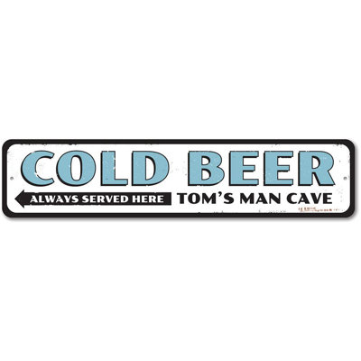 Cold Beer Always Served Here Metal Sign