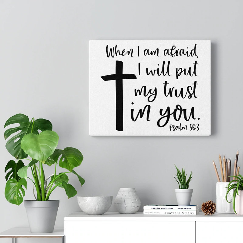 My Trust In You Psalm 56:3 - Wrapped Canvas Print