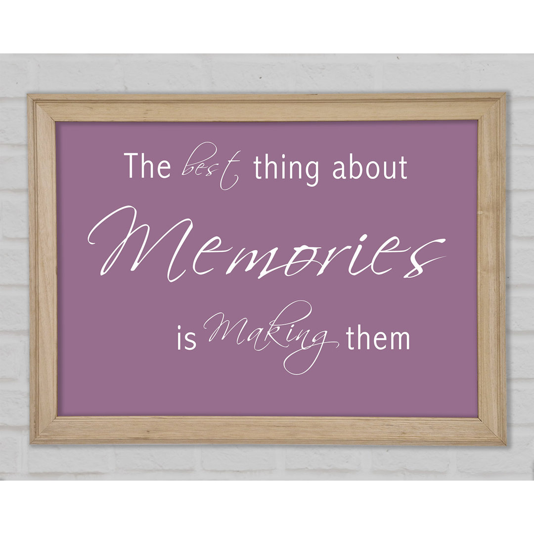 Love Quote The Best Thing About Memories 2 Dusty Pink Gerahmter Druck