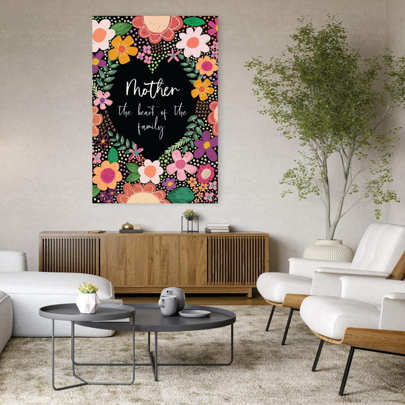 Mother the Heart of the Family 1 Piece Wrapped Canvas Wall Art, 121.92cm H x 81.28cm W