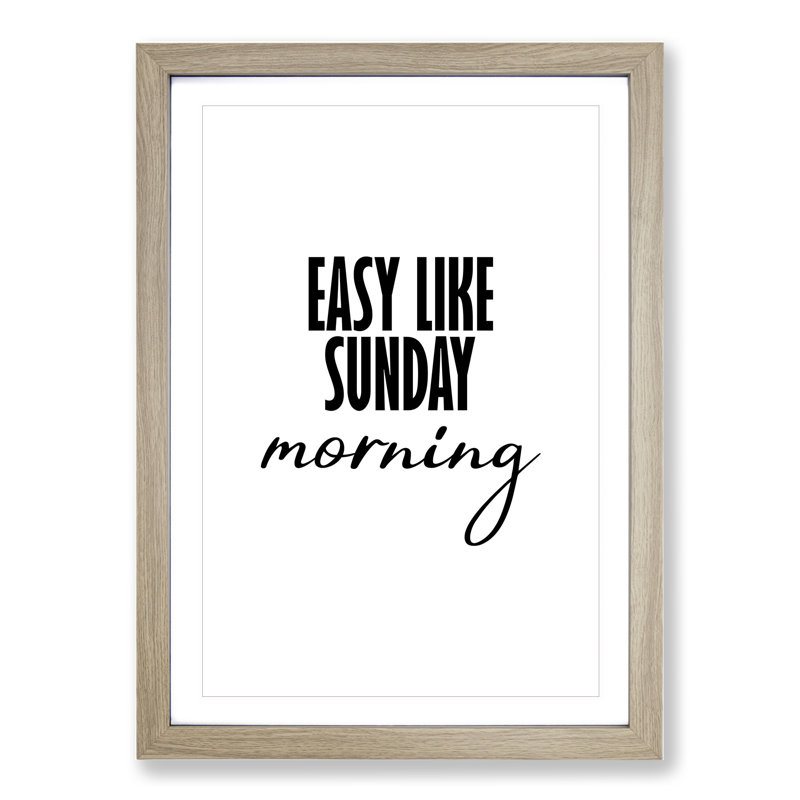 Easy Like Sunday Morning - Picture Frame Typography, Oak, 48cm H x 36cm W x 2cm D