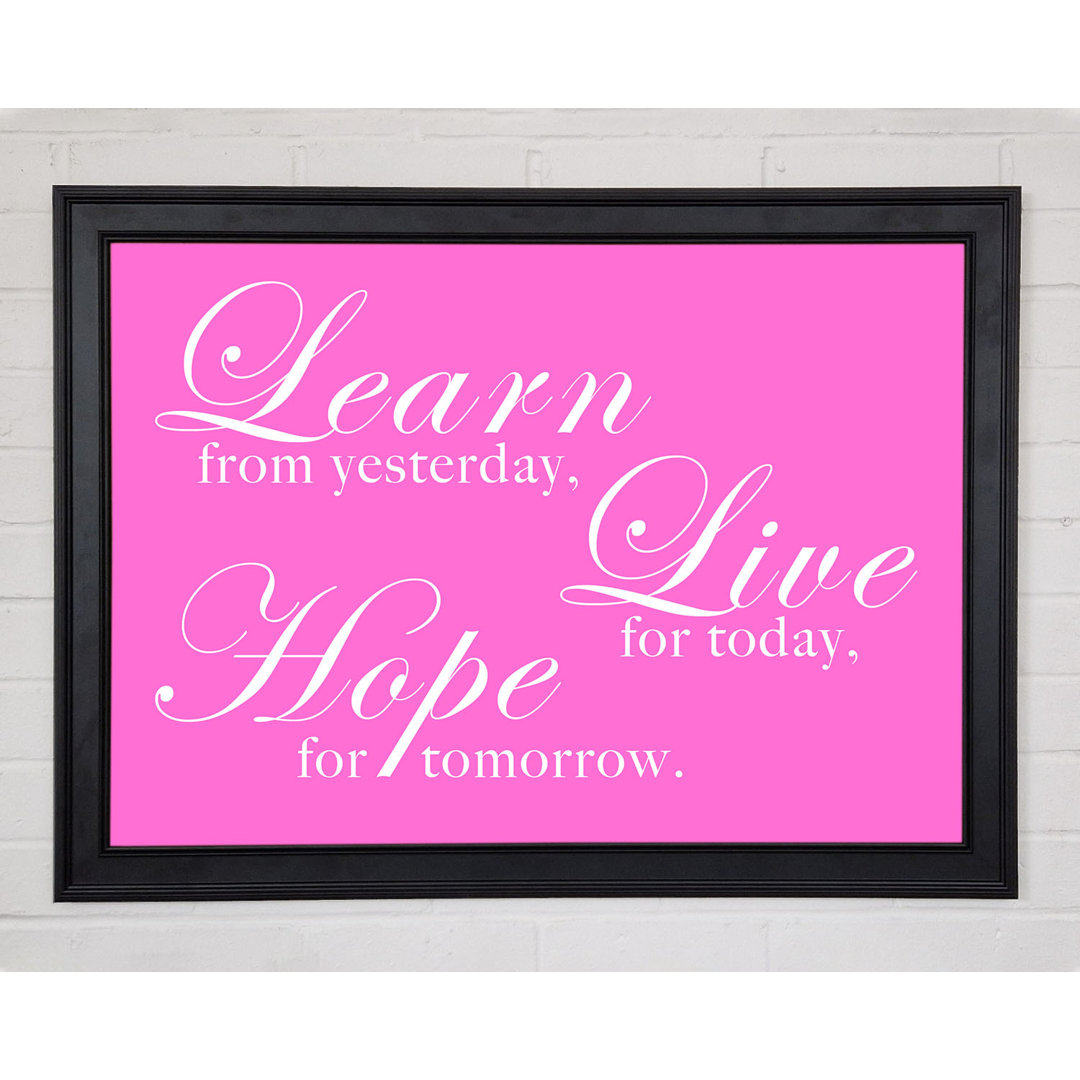 Gerahmtes Poster Home Quote Learn Live Hope in kräftigem Rosa