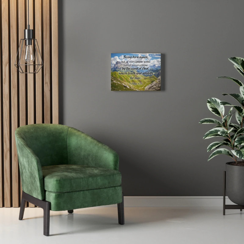 Being Born Again 1 Peter 1:23 - Wrapped Canvas Print, 46cm H x 61cm W
