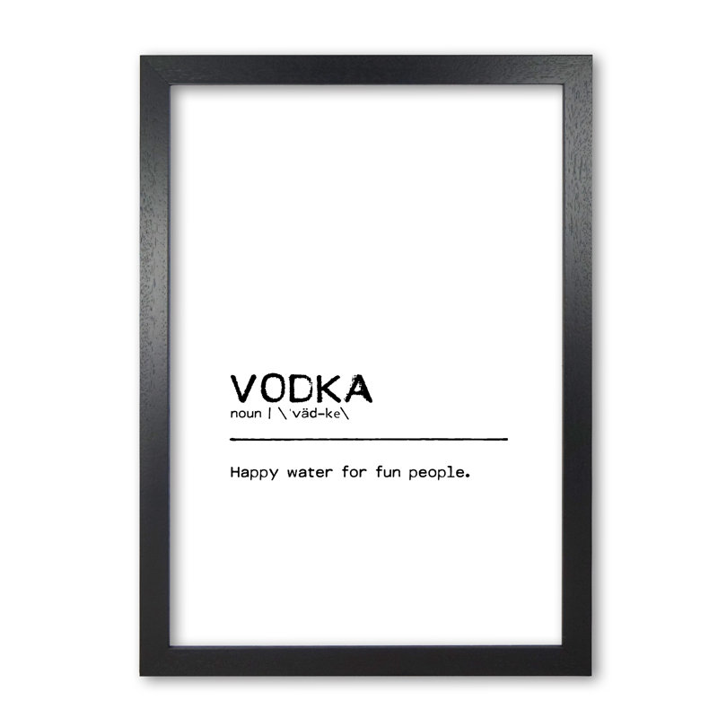Vodka Happy - Print, Black Grain Frame, 30 cm H x 21 cm W x 5 cm D