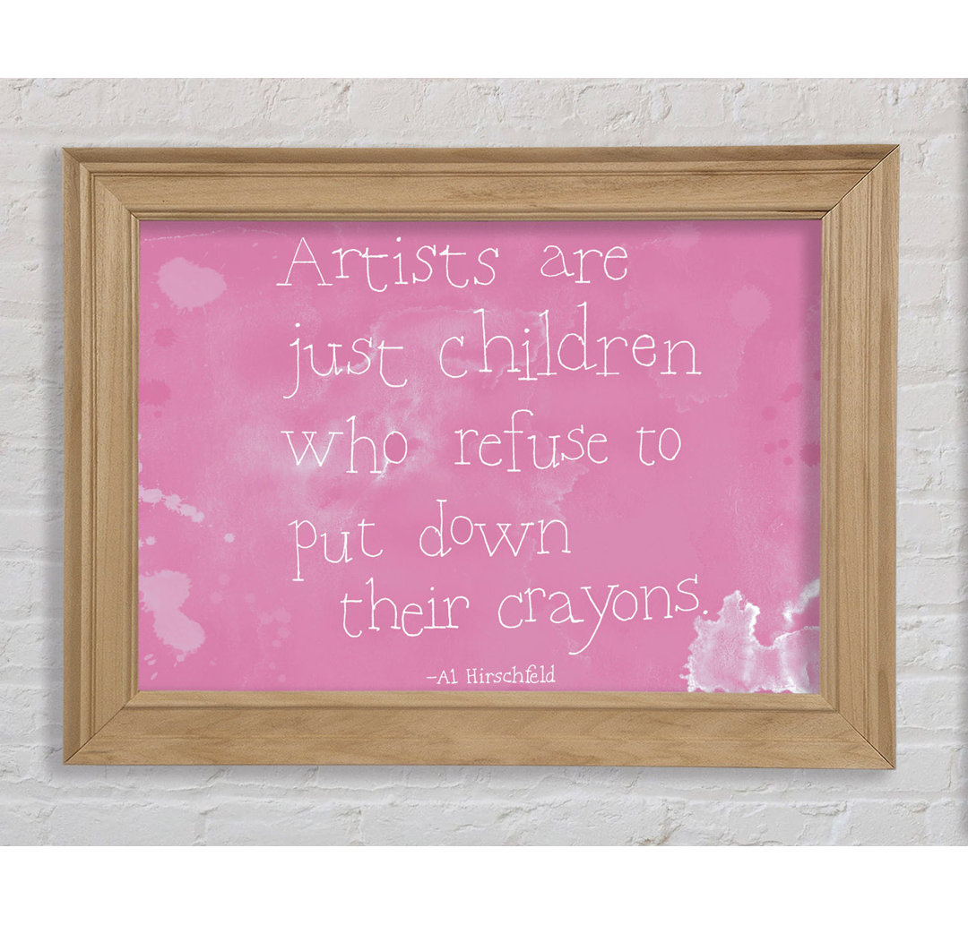 Portersville Funny Quote Hirschfeld Artists Are Just Children Pink Framed Print Wall Art