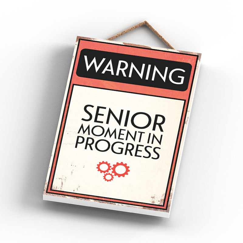 Warning Senior Moment Wooden Plaque 185 x 120