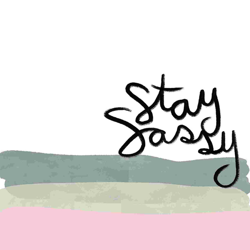 Stay Sassy 4 - Art textuel sur toile tendue, H 12 po x l 12 po x P 1,25 po