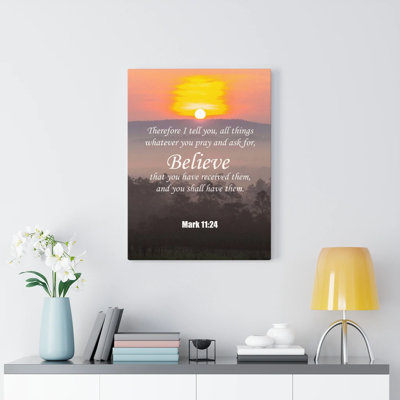 Believe Mark 11:24 - Wrapped Canvas Print